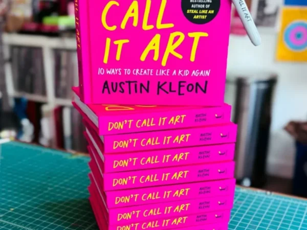 Don’t Call It Art: A Creative Reset for Grown-Ups Who Forgot How to Play